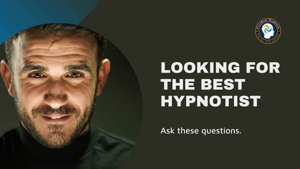 questions to ask when looking for the best hypnotist near me